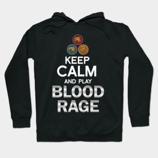 Keep Calm and Play Blood Rage Graphic - Tabletop Gaming Hoodie